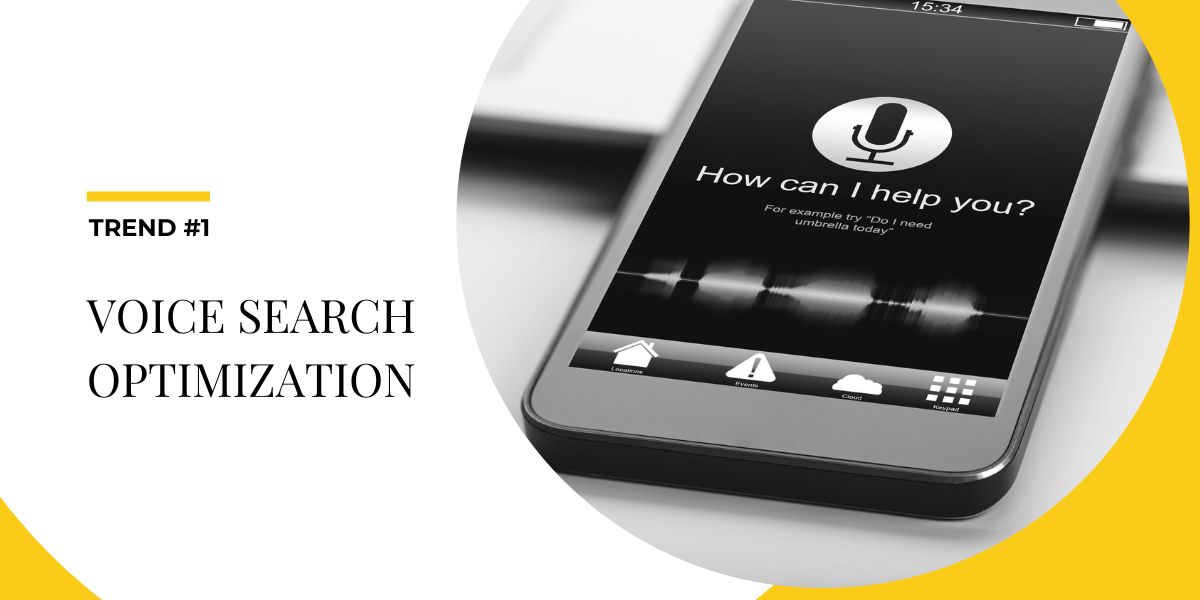 Trend 1: Voice search optimization 