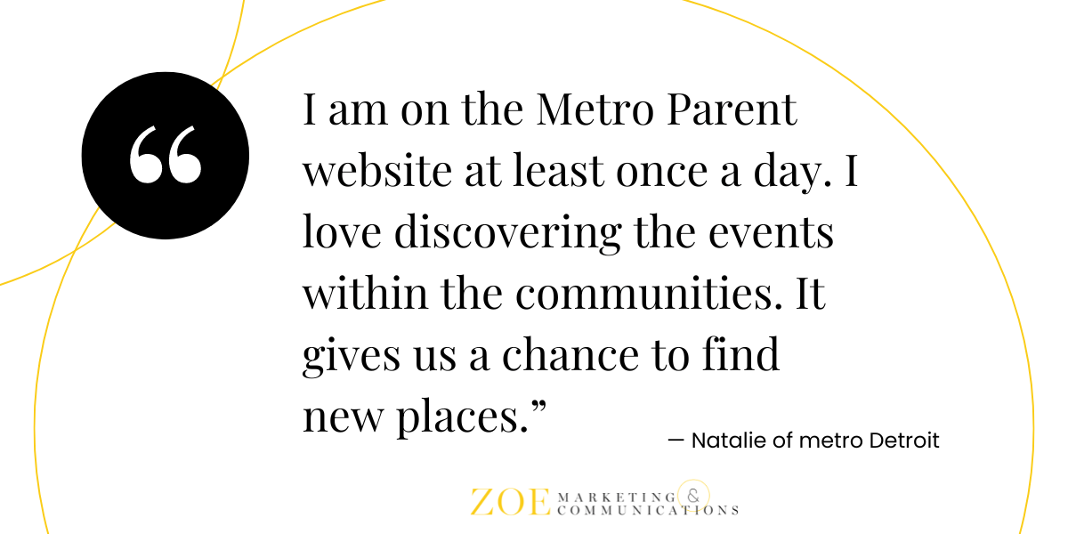 Metro Parent Audience Reader Feedback Natalie of Metro Detroit