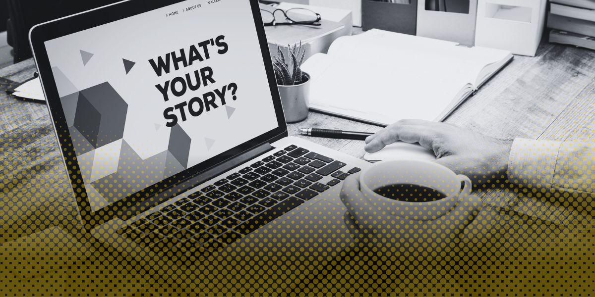 Laptop screen displaying 'What's Your Story?' with a person holding a coffee cup at a desk, representing content creation.